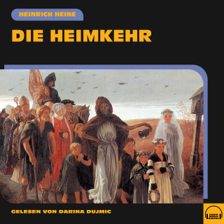 Heinrich Heine: Die Heimkehr