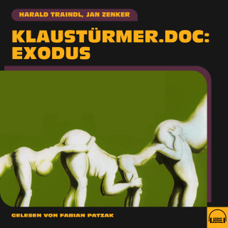 Harald Traindl, Jan Zenker: klaustürmer.doc: Exodus