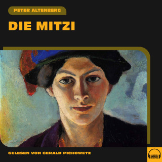 Peter Altenberg: Die Mitzi