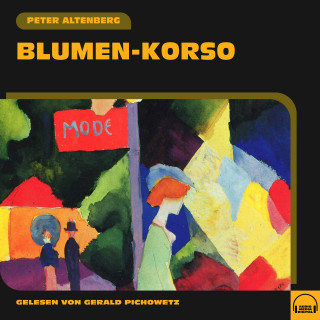 Peter Altenberg: Blumen-Korso