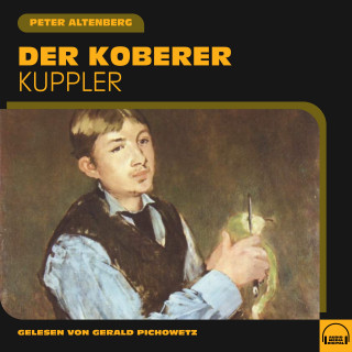 Peter Altenberg: Der Koberer