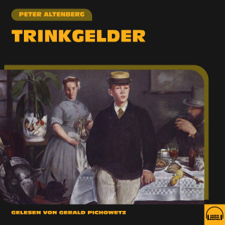Peter Altenberg: Trinkgelder