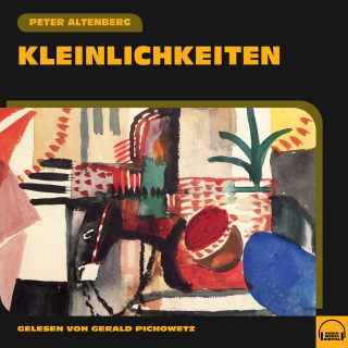 Peter Altenberg: Kleinlichkeiten