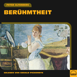 Peter Altenberg: Berühmtheit