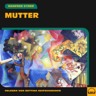 Manfred Kyber: Mutter