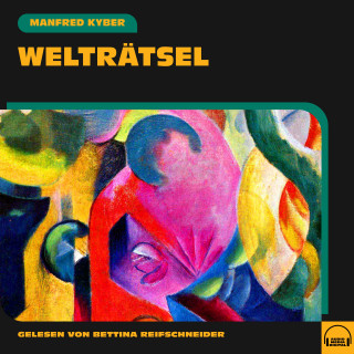 Manfred Kyber: Welträtsel