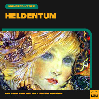 Manfred Kyber: Heldentum