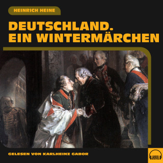 Heinrich Heine: Deutschland. Ein Wintermärchen