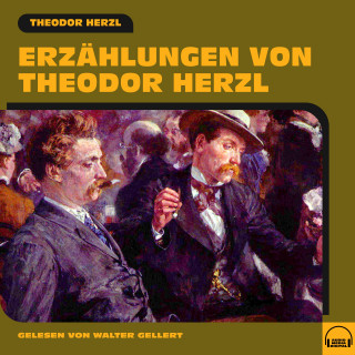 Theodor Herzl: Erzählungen von Theodor Herzl