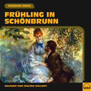 Theodor Herzl: Frühling in Schönbrunn