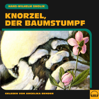 Hans-Wilhelm Smolik: Knorzel, der Baumstumpf