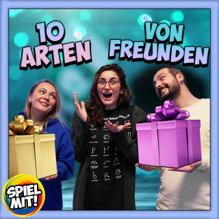 Spiel mit mir: 10 Arten von Freunden