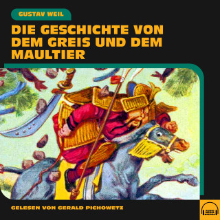 Gustav Weil: Die Geschichte von dem Greis und dem Maultier