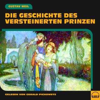 Gustav Weil: Die Geschichte des versteinerten Prinzen