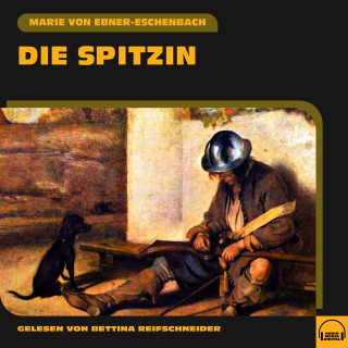 Marie von Ebner-Eschenbach: Die Spitzin