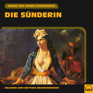 Marie von Ebner-Eschenbach: Die Sünderin