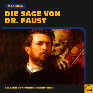 Max Mell: Die Sage von Dr. Faust