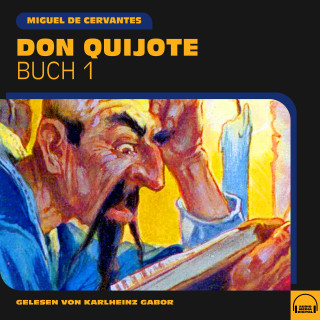 Miguel de Cervantes: Don Quijote (Buch 1)