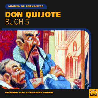 Miguel de Cervantes: Don Quijote (Buch 5)