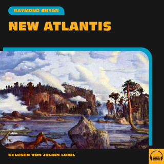 Raymond Bryan: New Atlantis