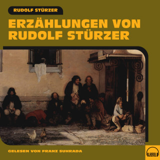 Rudolf Stürzer: Erzählungen von Rudolf Stürzer