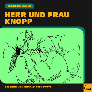 Wilhelm Busch: Herr und Frau Knopp