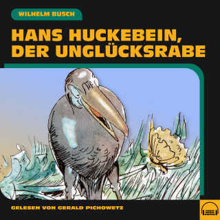 Wilhelm Busch: Hans Huckebein, der Unglücksrabe
