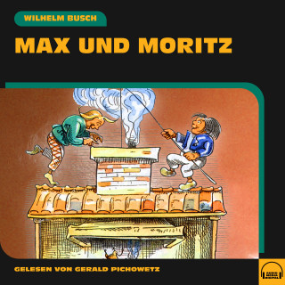 Wilhelm Busch: Max und Moritz