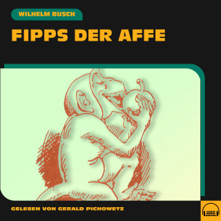 Wilhelm Busch: Fipps der Affe