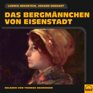 Ludwig Bechstein, Johann Gebhart: Das Bergmännchen von Eisenstadt