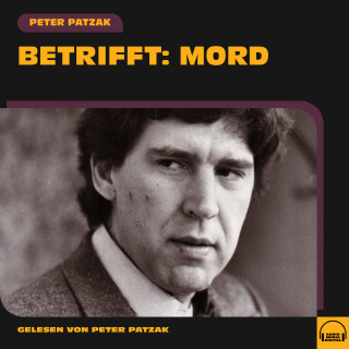 Peter Patzak: Betrifft: Mord