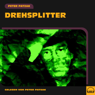 Peter Patzak: Drehsplitter