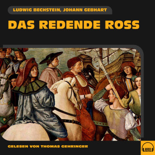 Ludwig Bechstein, Johann Gebhart: Das redende Ross