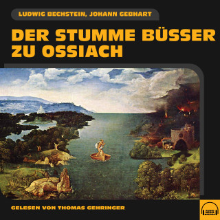 Ludwig Bechstein, Johann Gebhart: Der stumme Büßer zu Ossiach