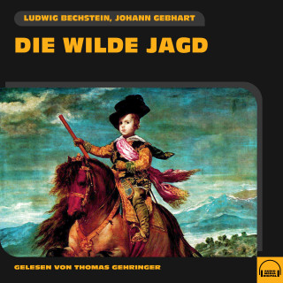 Ludwig Bechstein, Johann Gebhart: Die wilde Jagd