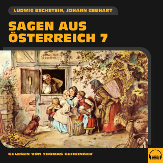 Ludwig Bechstein, Johann Gebhart: Sagen aus Österreich 7