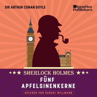 Sherlock Holmes, Sir Arthur Conan Doyle: Fünf Apfelsinenkerne