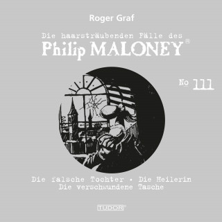 Philip Maloney, Roger Graf: Die haarsträubenden Fälle des Philip Maloney, No.111