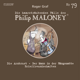 Philip Maloney, Roger Graf: Die haarsträubenden Fälle des Philip Maloney, No.79
