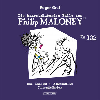 Philip Maloney, Roger Graf: Die haarsträubenden Fälle des Philip Maloney, No.102