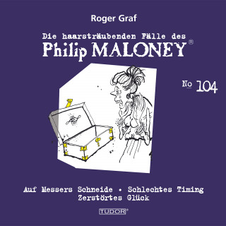 Philip Maloney, Roger Graf: Die haarsträubenden Fälle des Philip Maloney, No.104