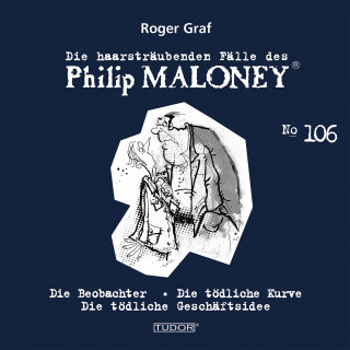 Philip Maloney, Roger Graf: Die haarsträubenden Fälle des Philip Maloney, No.106