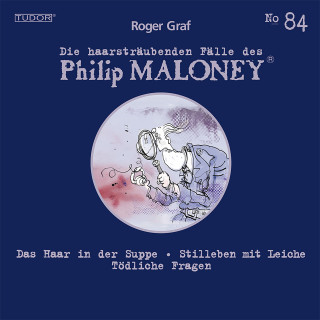 Philip Maloney, Roger Graf: Die haarsträubenden Fälle des Philip Maloney, No.84