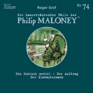 Philip Maloney, Roger Graf: Die haarsträubenden Fälle des Philip Maloney, No.74