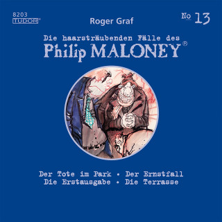Philip Maloney, Roger Graf: Die haarsträubenden Fälle des Philip Maloney, No.13