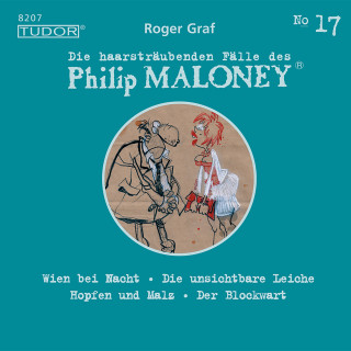 Philip Maloney, Roger Graf: Die haarsträubenden Fälle des Philip Maloney, No.17