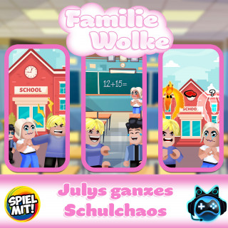 Familie Wolke, Spiel mit mir: July's ganzes Schulchaos