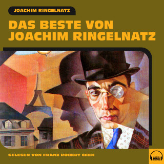 Joachim Ringelnatz: Das Beste von Joachim Ringelnatz