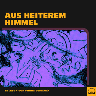 Anonym: Aus heiterem Himmel