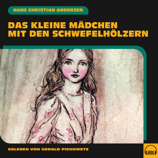 Hans Christian Andersen: Das kleine Mädchen mit den Schwefelhölzern